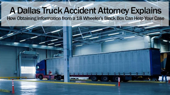 18 Wheeler’s Black Box Can Help Your Case
