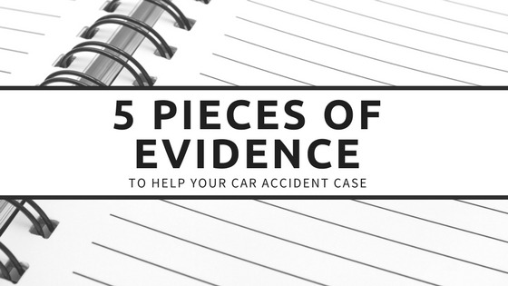 Evidence to help your car accident claim
