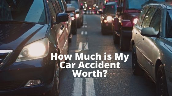 How Much is My Car Accident Worth