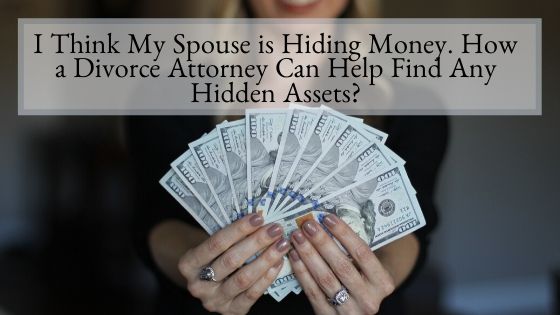 I Think My Spouse is Hiding Money