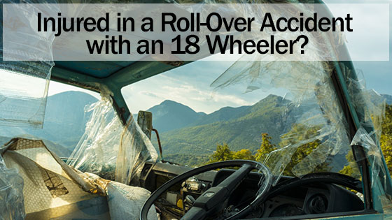 Injured in a roll-over accident with an 18 Wheeler