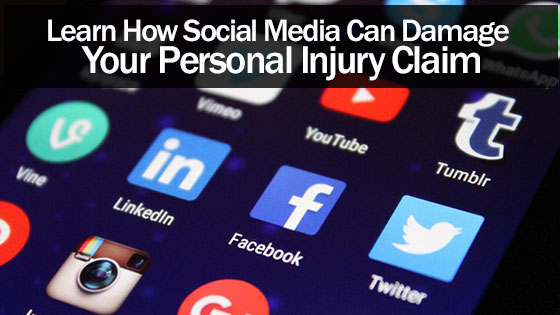 Learn How Social Media Can Damage Your Personal Injury Claim
