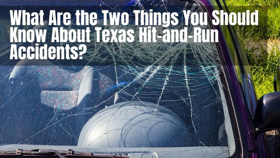 What Are the Two Things You Should Know About Texas Hit-and-Run Accidents