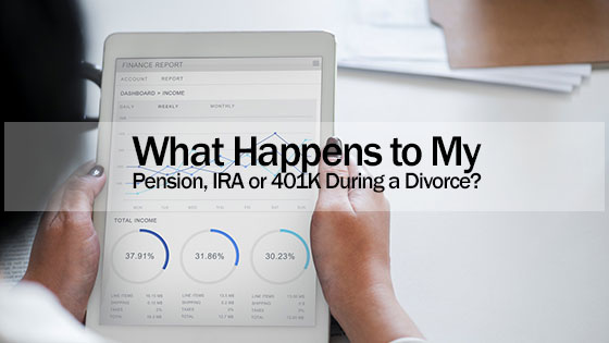 What Happens to My Pension, IRA or 401K During a Divorce