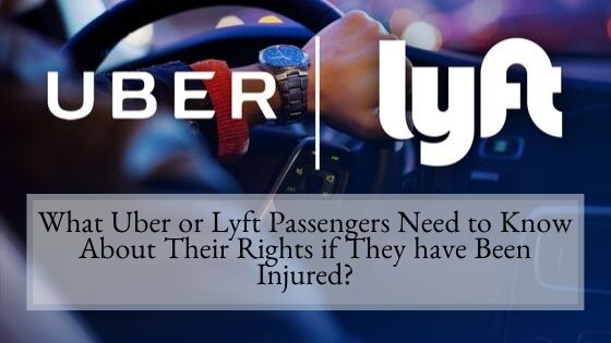What Uber or Lyft Passengers Need to Know About Their Rights if They have Been Injuries