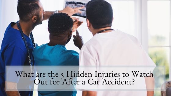 What are the 5 Hidden Injuries to Watch Out for After a Car Accident