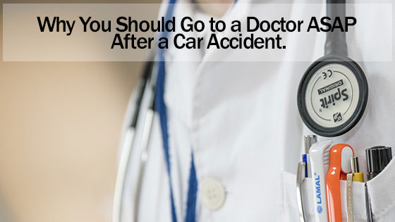 Why You Should Go to a Doctor ASAP After a Car Accident