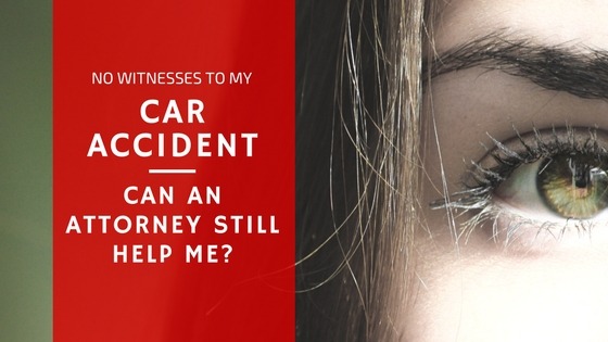No Witnesses to My Car Accident? Can an Attorney Help Me?