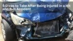5 Steps to Take After Being Injured in a Hit and Run Accident