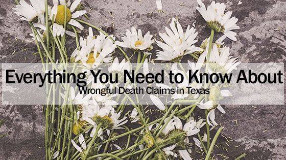 Everything You Need to Know About Wrongful Death Claims in Texas