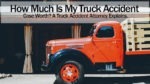 How Much Is My Truck Accident Case Worth?