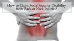 How to Claim Social Security Disability from Back or Neck Injuries