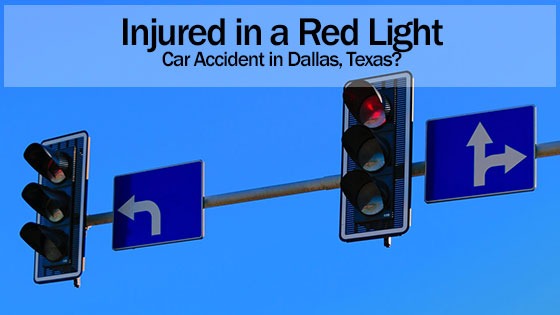 Injured in a Red Light Car Accident in Dallas Texas