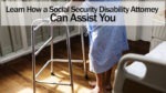 Learn How a Social Security Disability Attorney Can Assist You
