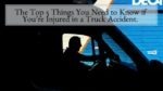 The Top 5 Things You Need to Know if You’re Injured in a Truck Accident