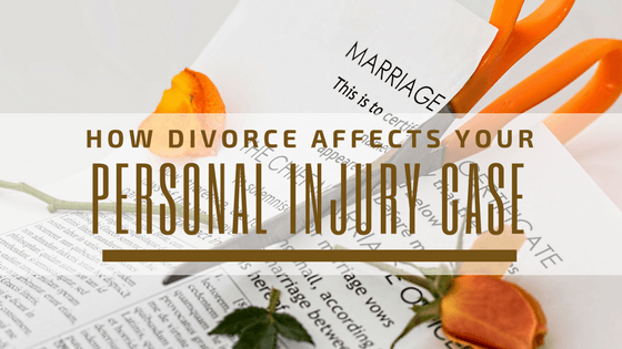 How Divorce Affects Your Personal Injury Case