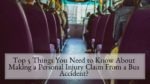 Top 5 Things You Need to Know About Making a Personal Injury Claim From a Bus Accident