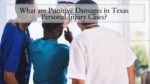 What are Punitive Damages in Texas Personal Injury Cases
