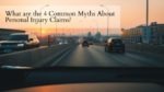 What are the 4 Common Myths About Personal Injury Claims