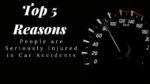 Top 5 reasons for serious car accidents and injuries